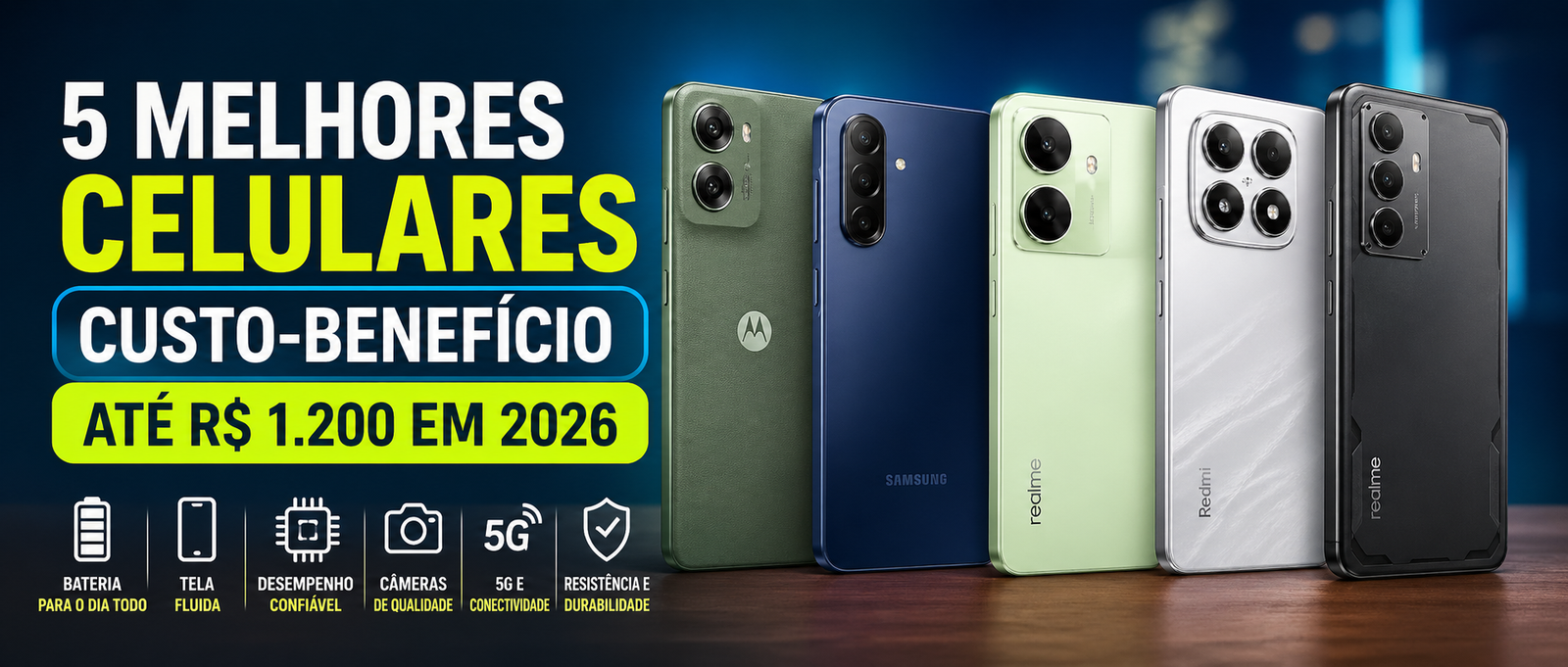 5 melhores celulares custo-benefício até R$ 1200 em 2026